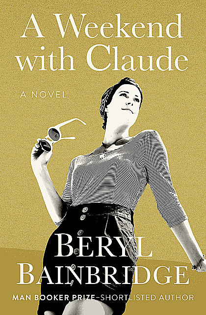 A Weekend with Claude, Beryl Bainbridge