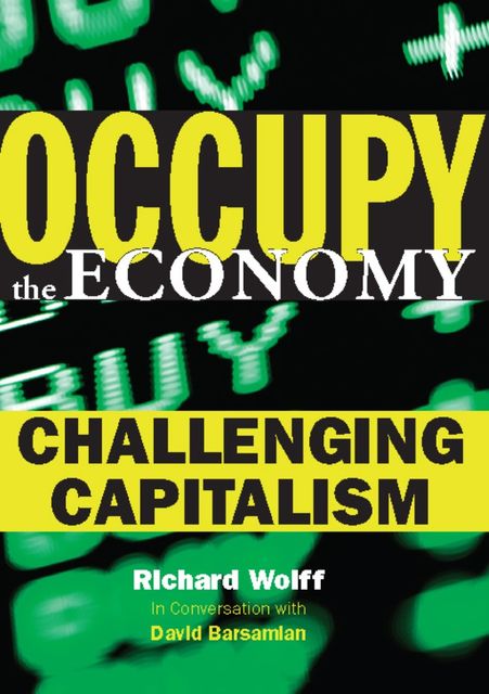 Occupy the Economy, Richard D. Wolff, David Barsamian