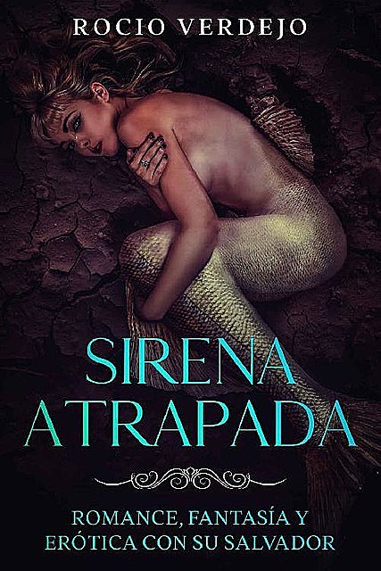 Sirena Atrapada, Rocio Verdejo