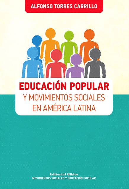 Educación popular y movimientos sociales en América Latina, Alfonso Torres Carrillo
