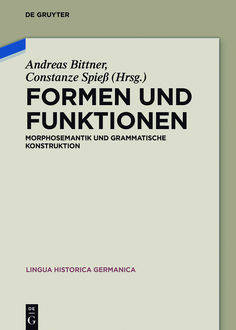 Formen und Funktionen, Herausgegeben von, Constanze Spieß, Andreas Bittner