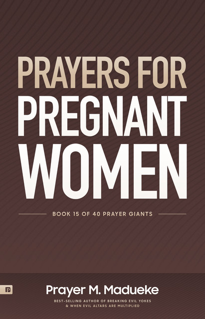 Prayers for Pregnant Women, Prayer M. Madueke