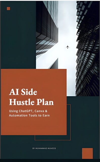 AI Side Hustle plan, Muhammad Muneeb