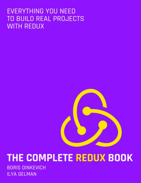 The Complete Redux Book, Boris Dinkevich, Ilya Gelman