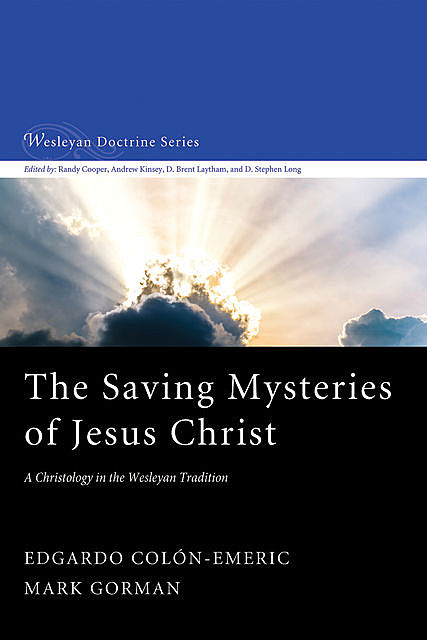 The Saving Mysteries of Jesus Christ, Edgardo Colón-Emeric, Mark Gorman