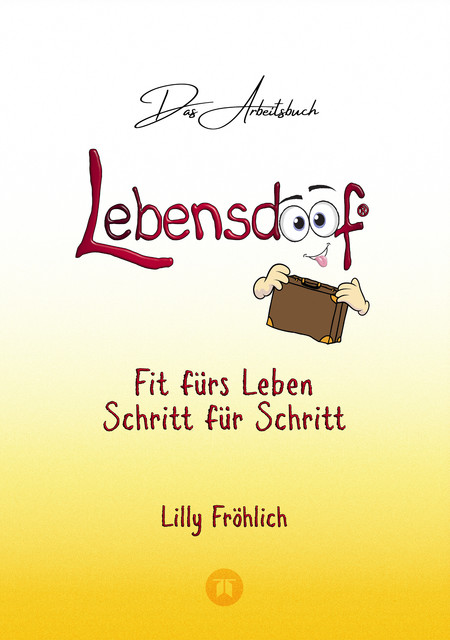 Lebensdoof®-Arbeitsbuch, Lilly Fröhlich