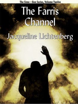 The Farris Channel, Jacqueline Lichtenberg