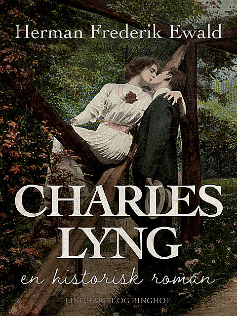 Charles Lyng – en historisk roman, Herman Frederik Ewald
