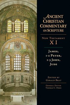 James, 1–2 Peter, 1–3 John, Jude, Gerald Bray, Thomas C. Oden