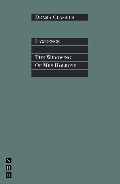 The Widowing of Mrs Holroyd, David Herbert Lawrence