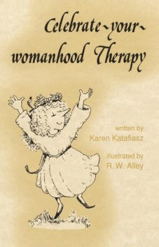 Celebrate-your-womanhood Therapy, Karen Katafiasz