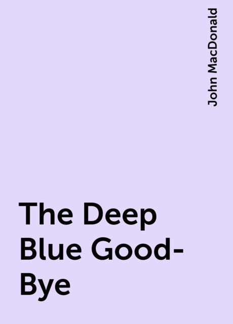 The Deep Blue Good-Bye, John MacDonald