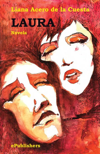 Laura. Novela (roman in limba spaniola), Liana Acero de la Cuesta