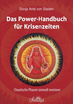 Das Power-Handbuch für Krisenzeiten, Sonja Ariel von Staden