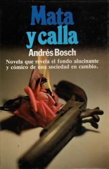 Mata Y Calla (Arte De Gobierno), Andrés Bosch