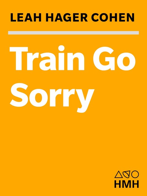 Train Go Sorry, Leah Cohen