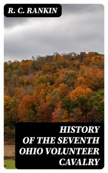 History of the Seventh Ohio Volunteer Cavalry, R.C.Rankin