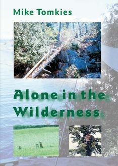 Alone in the Wilderness, Mike Tomkies