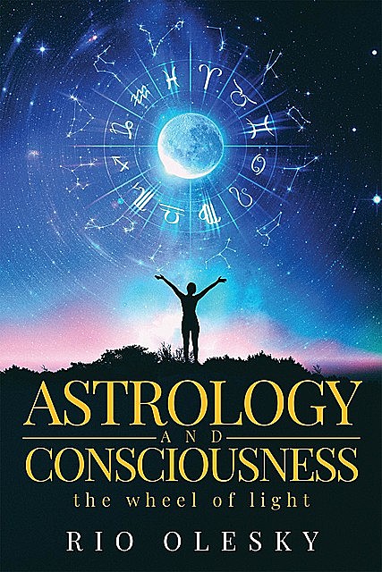 Astrology and Consciousness, Rio Olesky