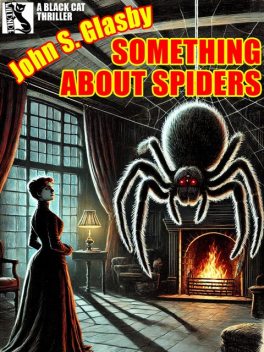 Something About Spiders, John Glasby