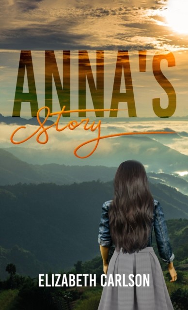 Anna's Story, Elizabeth Carlson