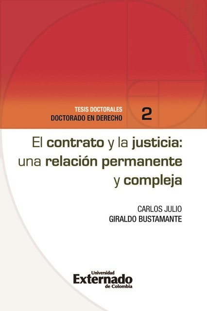 El contrato y la justicia: una relación permanente y compleja, Carlos Julio Giraldo Bustamante