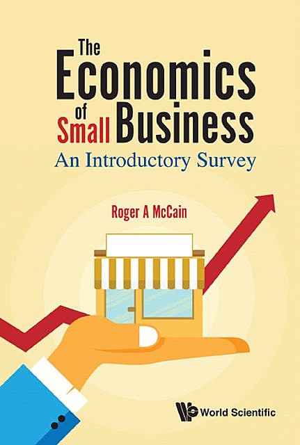 The Economics of Small Business, Roger A McCain