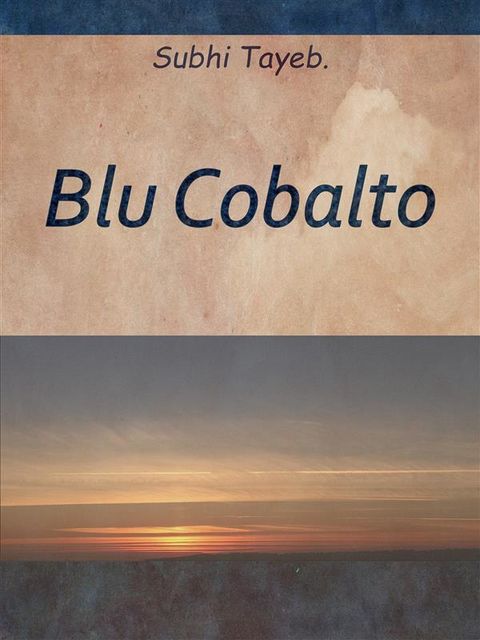 Blu Cobalto, Subhi Tayeb