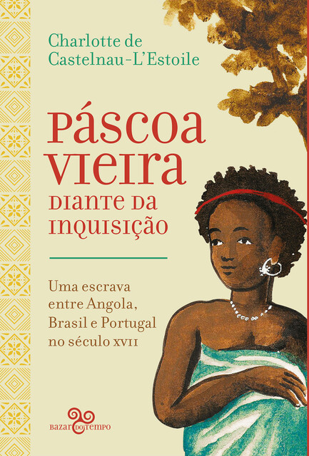 Páscoa Vieira diante da Inquisição, Charlotte de Castelnau-L'Estoile