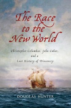 Race to the New World, Douglas Hunter