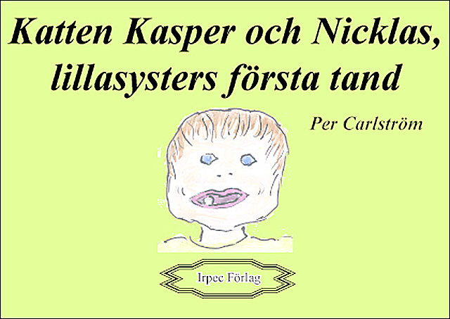 Katten Kasper och Nicklas, lillasysters första tand, Per Carlström