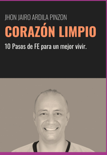 Corazón Limpio, Jhon Jairo Ardila Pinzón
