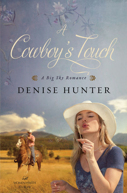 A Cowboy's Touch, Denise Hunter