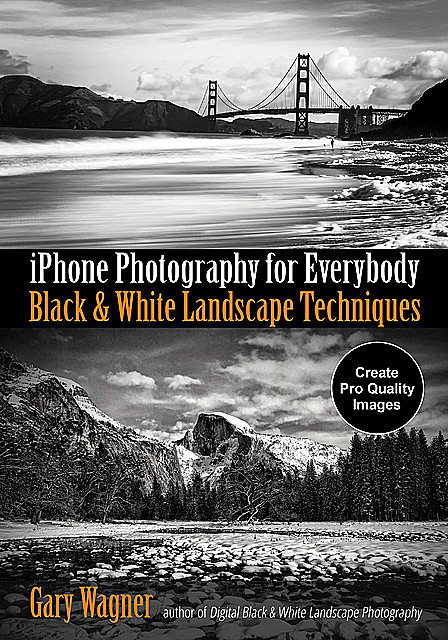 iPhone Photography for Everybody, Gary Wagner