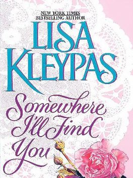 Somewhere I'll Find You, Lisa Kleypas