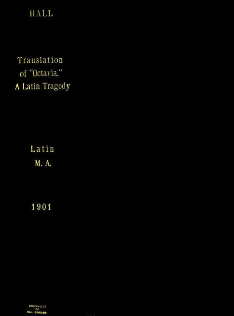 A Translation of Octavia, a Latin Tragedy, with Notes and Introduction, Elizabeth Twining Hall