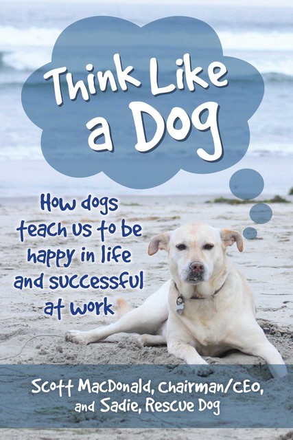 Think Like a Dog, Scott MacDonald, Sadie