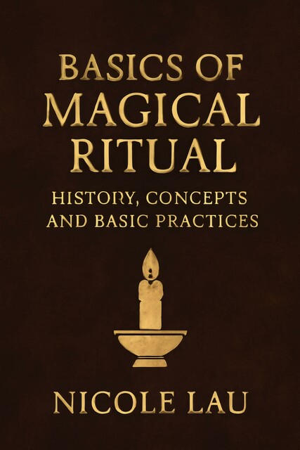 Basics of Magical Ritual, Nicole Lau