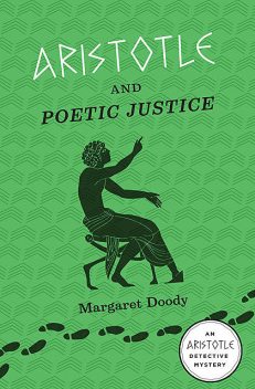 Aristotle and Poetic Justice, Margaret Doody