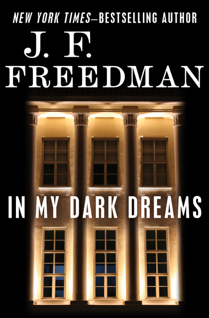 In My Dark Dreams, J.F. Freedman