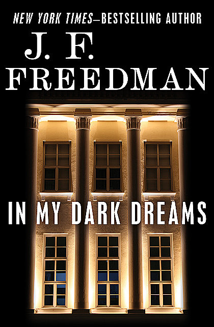 In My Dark Dreams, J.F. Freedman