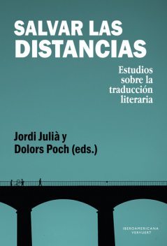Salvar las distancias, Jordi Julià, Dolors Poch