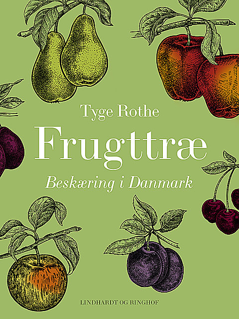 Frugttræ. Beskæring i Danmark, Tyge Rothe