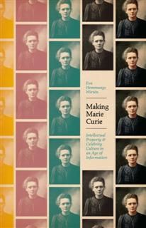 Making Marie Curie, Eva Hemmungs Wirten