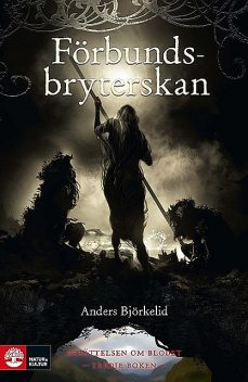 Förbundsbryterskan, Anders Björkelid