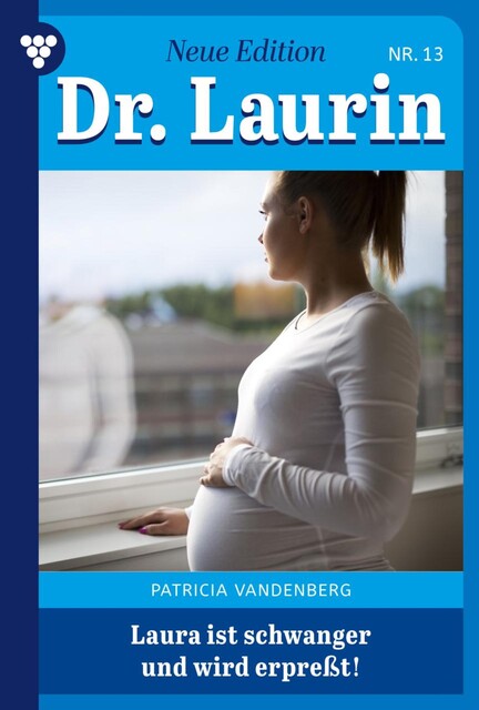 Dr. Laurin – Neue Edition 13 – Arztroman, Patricia Vandenberg