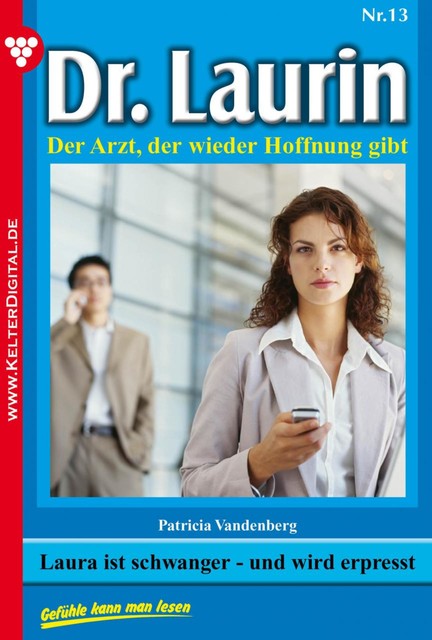 Dr. Laurin – Neue Edition 13 – Arztroman, Patricia Vandenberg