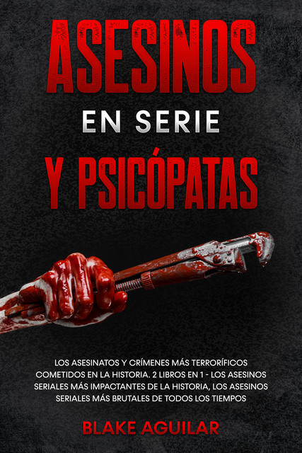 Asesinos en Serie y Psicópatas, Blake Aguilar