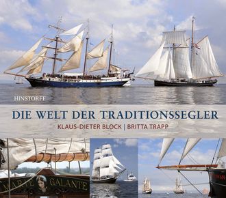 Die Welt der Traditionssegler, Britta Trapp, Klaus-Dieter Block