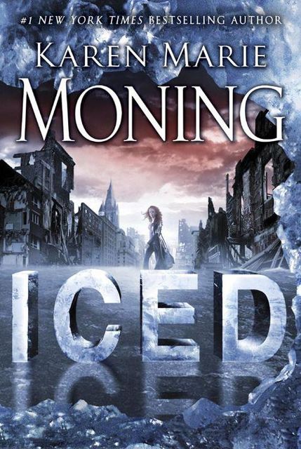Iced: A Dani O'Malley Novel (Fever Series), Karen Marie Moning